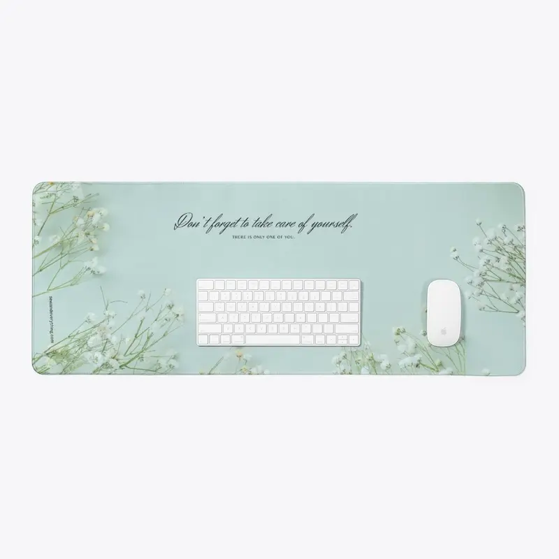 Take care of yourself - calming Desk Mat